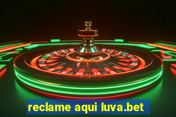 reclame aqui luva.bet